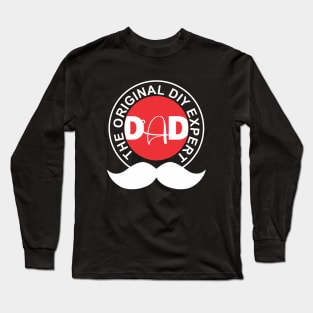 Dad: The Original DIY Expert Long Sleeve T-Shirt